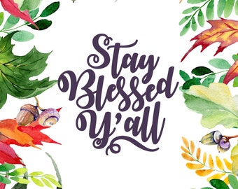 Stay Blessed Wall Art / Arte de pared de Acción de Gracias / Arte de pared de Navidad / Arte de pared imprimible para la decoración de la habitación