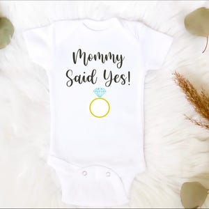 Mommy Said Yes Baby ONESIES® Brand | Newborn | Customizable | Engagement Announcement Idea | Baby Proposal | Gift Ideas for mom