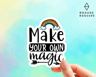 Make Your Own Magic Sticker, Vinyl sticker, Laptop sticker, Macbook decal, Water Bottle Sticker, Funny Sticker, MacBook Sticker