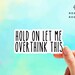 Hold On Let Me Overthink This Sticker, Vinyl sticker, Laptop sticker, Macbook decal, Water Bottle Sticker, Funny Sticker, MacBook Sticker