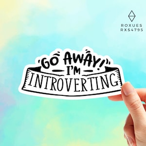 Go Away I&#39;m Introverting Sticker, Vinyl sticker, Laptop sticker, Macbook decal, Water Bottle Sticker, Funny Sticker, MacBook Sticker