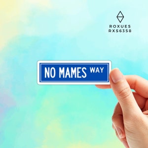 No Mames Way, Mexican Sticker, Regalo para mama, funny Sticker, Mexican Phrases, calcomania, Water Bottle Sticker, Mac Decal Laptop Sticker