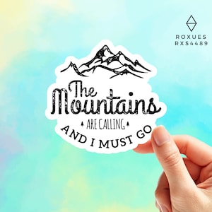 The Mountains Are Calling And I Must Go Sticker Adventure Sticker, Travel Sticker Camping Sticker, Stickers for Laptop, Waterbottle Stickers