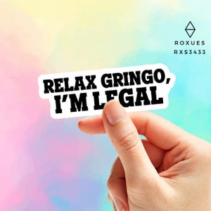 Relax Gringo I&#39;m Legal Mexican Stickers Mexico Stickers Mexico Tradition  Mexico Clipart Mexican Clipart Stickers for Laptop Macbook Pro
