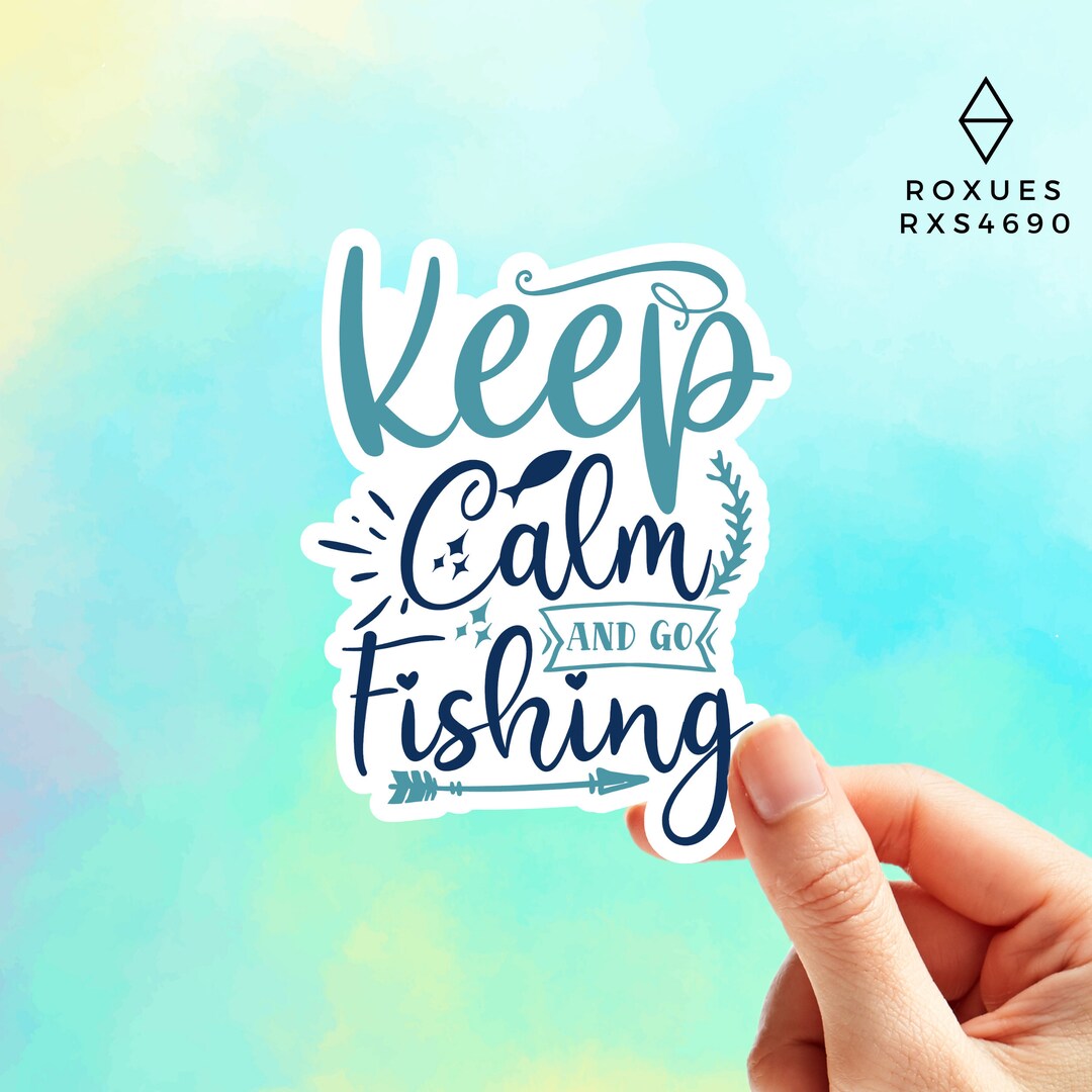 Keep Calm and Go Fishing Sticker, Vinyl Sticker, Laptop Sticker ...