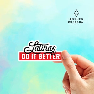 Latina Do It Better sticker, Vinyl Sticker, Mexican Phrases, Latina Mom, MacBook Decal, Laptop Sticker,  Water bottle Sticker, Cute Sticker