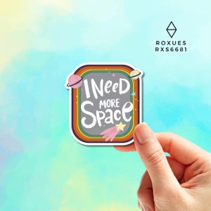 I Need More Space Sticker, Solar System Sticker, Planets space galaxy, Vinyl Decal , Macbook Sticker, Cute Stickers, Laptop Sticker