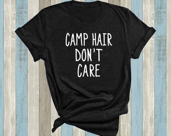 Camp Hair Don’t Care, Camping themed combed Ringspun Cotton Unisex T-Shirts