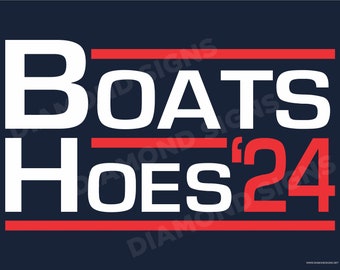 Boats & Hoes 2024 Parody Yard Sign Printed Double Sided With Metal Stake