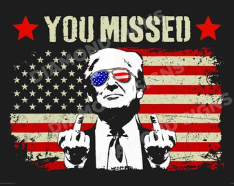 TRUMP You Missed 2024 Coroplast Yard Sign Printed Double Sided With Metal Stake