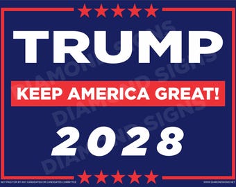 TRUMP 2028 Keep America Great (Letrero de jardín de Coroplast con estaca de metal, impreso a doble cara)