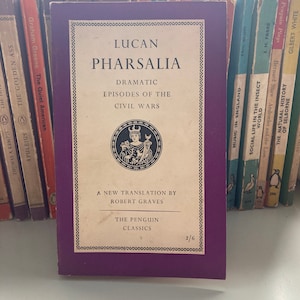 Lucan Pharsalia | Lucan Pharsalia dramatic episodes of the civil wars | book | vintage | vintage book | penguin book | penguin classic | vin