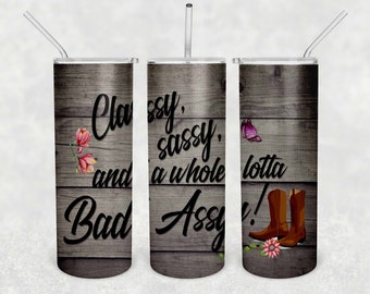Country Girl Boot Classy Sassy 20 oz Stainless Steel Skinny Tumbler (1 cup)