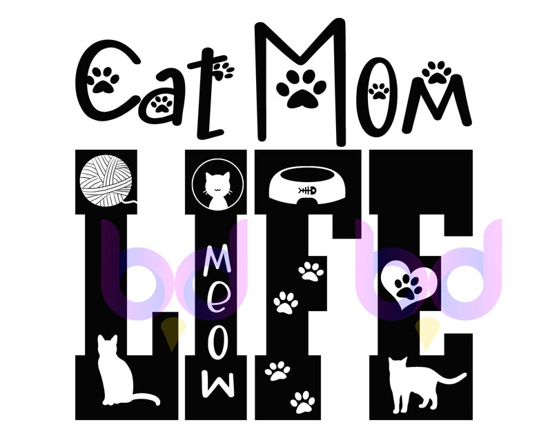 Download Cat Mom Life SVG PNG PDF Instant Download Design Files for ...