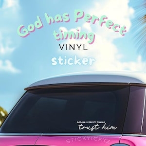 May include: A pink car with a black window sticker that says "God has perfect timing, trust him". The sticker is a vinyl sticker and is part of a set of stickers that say "God has perfect timing".