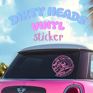 Dirty Heads Vinyl Decal - Custom Stickers for Music Fans, High-Quality Waterproof Car, Laptop, and Phone Decal