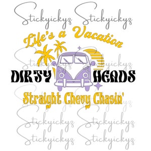 Life&#39;s A Vacation Dirty Heads Inspired Decal