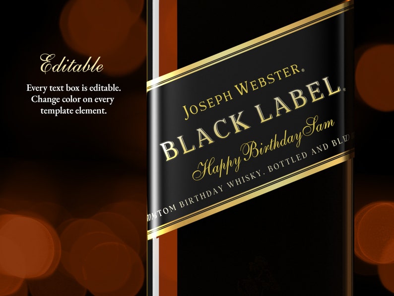 May include: A black and gold label with the text "JOSEPH WEBSTER. BLACK LABEL Happy Birthday Sam CUSTOM BIRTHDAY WHISKY. BOTTLED AND BLEND"