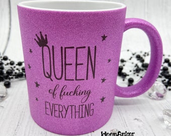 Glitter cup Queen of fucking everything