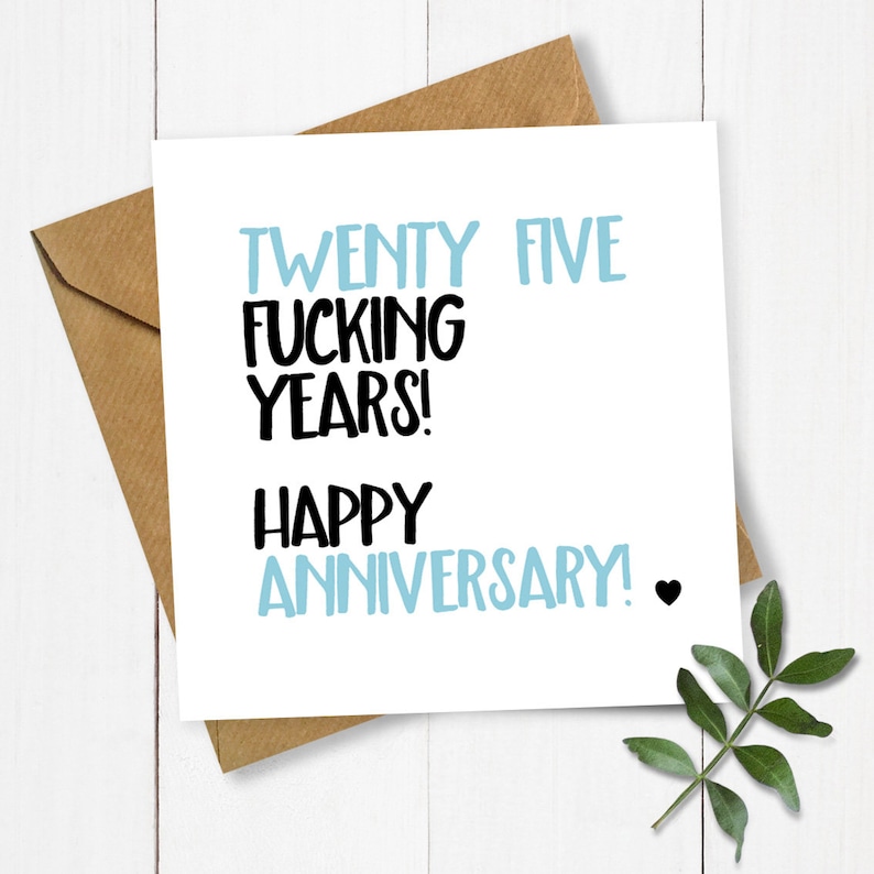 Heart Twenty Five Fucking Years Anniversary Card, Card for Anniversary, Wedding Anniversary, 25th Anniversary, Funny Anniversary, 25th Card image 2