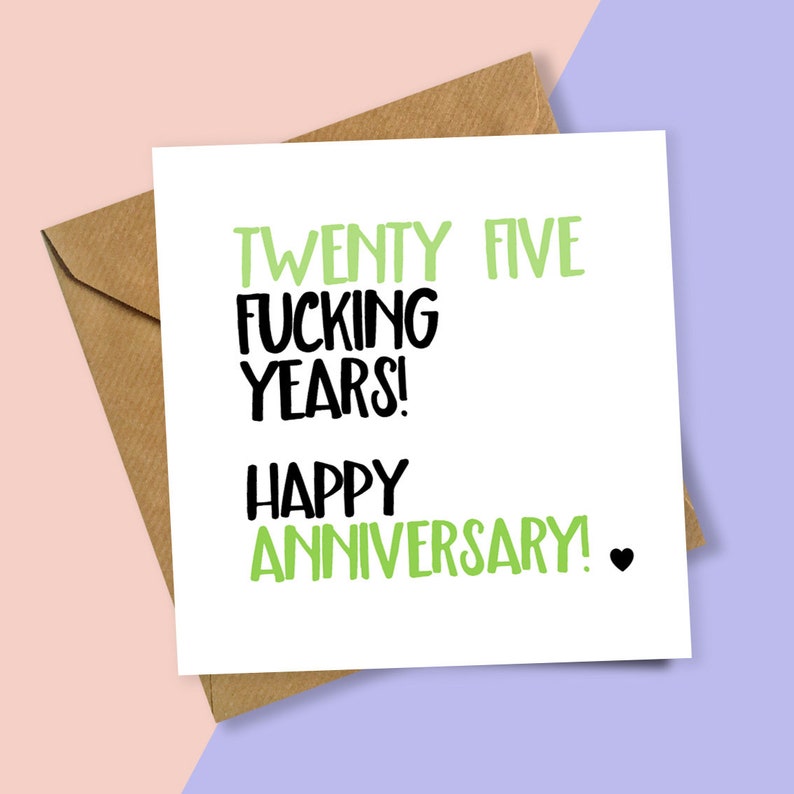Heart Twenty Five Fucking Years Anniversary Card, Card for Anniversary, Wedding Anniversary, 25th Anniversary, Funny Anniversary, 25th Card image 3