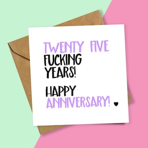 Heart Twenty Five Fucking Years Anniversary Card, Card for Anniversary, Wedding Anniversary, 25th Anniversary, Funny Anniversary, 25th Card image 6