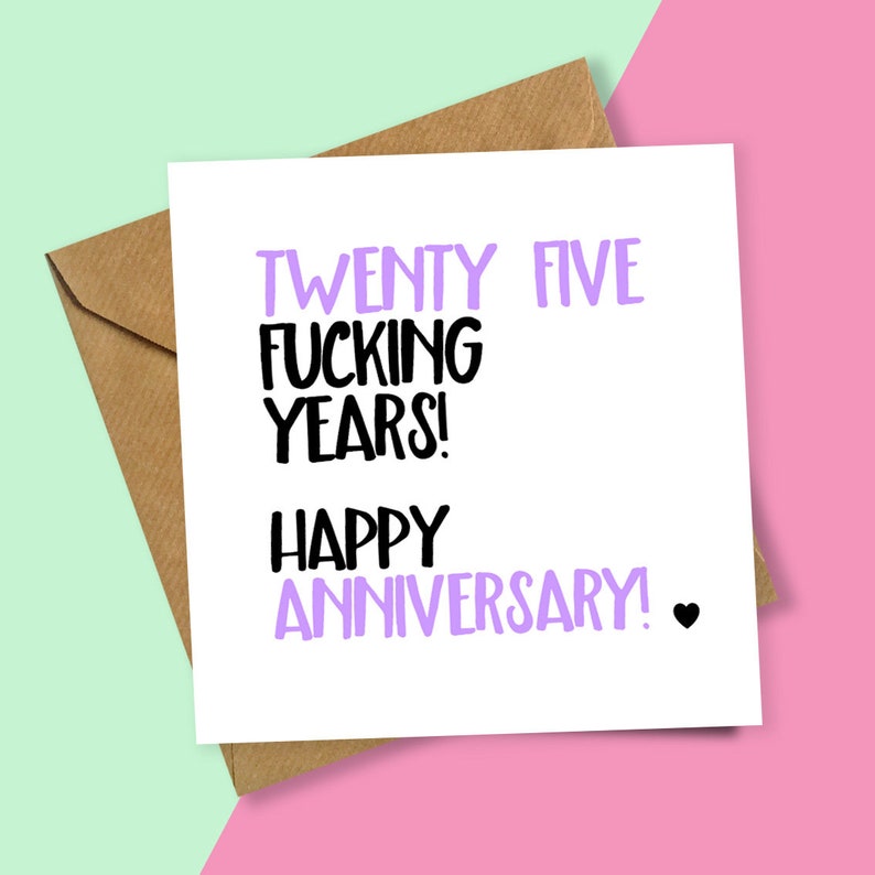 Heart Twenty Five Fucking Years Anniversary Card, Card for Anniversary, Wedding Anniversary, 25th Anniversary, Funny Anniversary, 25th Card image 6