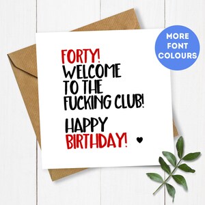Welcome to the Fucking Club Forty Birthday Card, 40th Birthday Card, Fortieth Birthday Card, Funny Birthday Card, 40th Card, Card for 40th