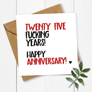 Heart Twenty Five Fucking Years Anniversary Card, Card for Anniversary, Wedding Anniversary, 25th Anniversary, Funny Anniversary, 25th Card image 5