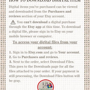 May include: A white text box with a red warning symbol and instructions on how to download digital items purchased on Etsy. The text includes the phrase "To access your digital files from your account:" and a list of steps to follow.