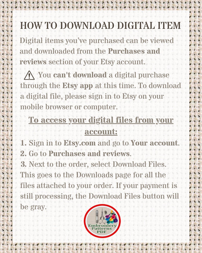May include: A white text box with a red warning symbol and instructions on how to download digital items purchased on Etsy. The text includes the phrase "To access your digital files from your account:" and a list of steps to follow.