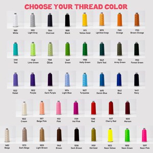 May include: A color chart displaying various thread colors, each labeled with a number and name. The options include shades of white, gray, black, yellow, orange, brown, green, blue, purple, pink, and red. The text "CHOOSE YOUR THREAD COLOR" is at the top.
