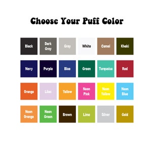May include: A chart showing 20 different color options for a puff. The colors include black, dark grey, grey, white, camel, khaki, navy, purple, blue, green, turquoise, red, orange, lilac, yellow, neon pink, neon yellow, neon blue, neon orange, neon green, brown, lime, silver, and gold.