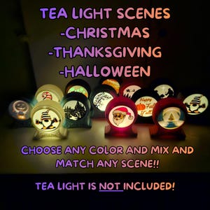 May include: A collection of illuminated tea light scenes with various designs for Christmas, Thanksgiving, and Halloween. The scenes include a Santa Claus, a gnome, and a pumpkin. The text says "Choose any color and mix and match any scene!"