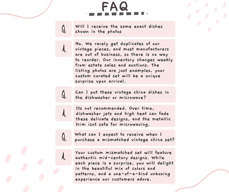 May include: A pink and white illustrated FAQ section with questions and answers about vintage china dishes. The text includes information about the dishes being unique, not dishwasher or microwave safe, and the custom curated sets being a surprise.