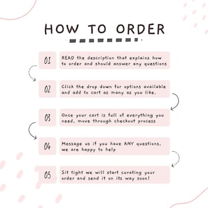 May include: A pink and white graphic with a list of five steps on how to order. The steps are numbered 1 through 5 and include instructions like "Read the description" and "Click the drop down".