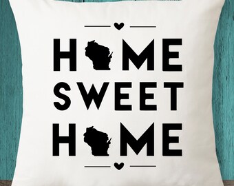 Home Sweet Home Wisconsin State map throw pillow cover with FREE SHIPPING, State Housewarming Gift, State Pillow Case, Custom Pillow Case