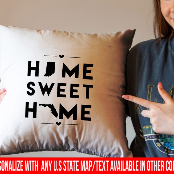 Moving Away Gift, New Home or Housewarming Gift, Home Sweet Home Throw Pillow Cover - Personalizable Item -Same or any U.S State Map,