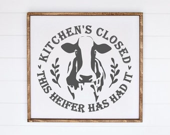 Kitchen's Closed This Heifer Has Had It SVG, Cow Sign SVG, Cattle, Heifer SVG, Farmhouse, Home Decor, Farm Life, Silhouette Cricut Cut File