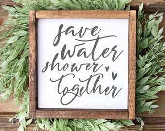 Save Water Shower Together SVG, Home Decor Sign SVG, Bathroom SVG, Farmhouse, Rustic, Funny Quote, Silhouette Cricut Cut File dxf svg