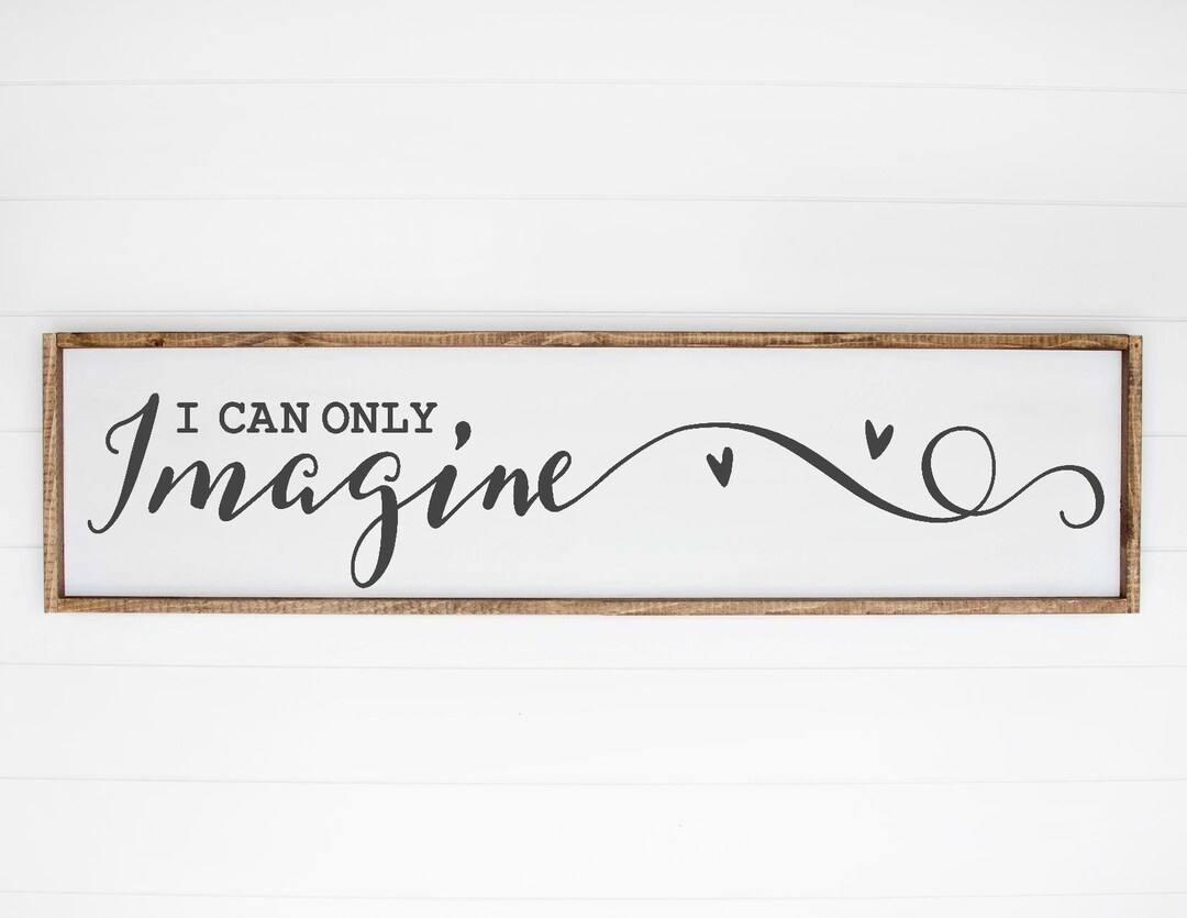 I Can Only Imagine SVG, Religious Sign SVG, Blessed SVG, Inspirational Quote, Bible Verse, Home