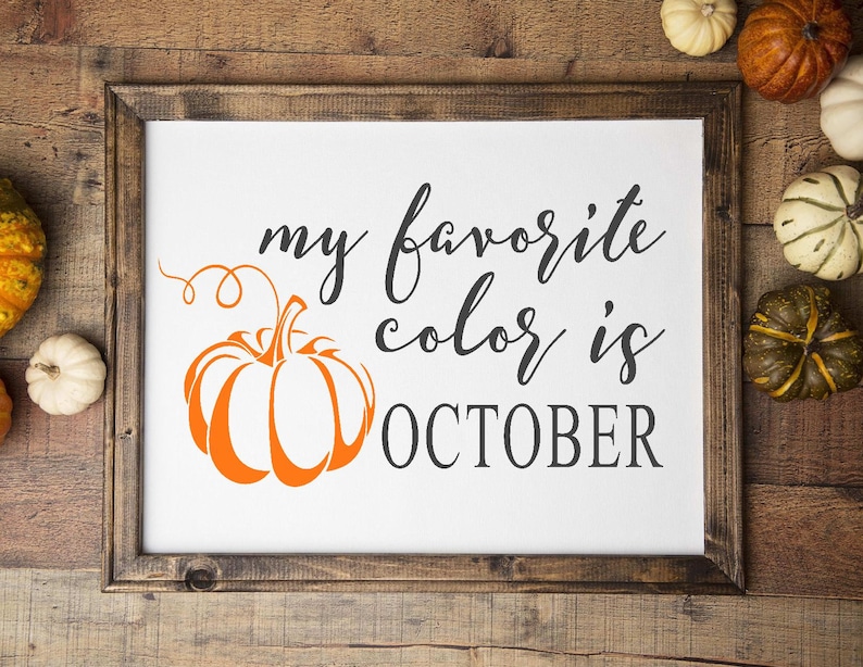 My Favorite Color Is October SVG, Fall SVG, Pumpkin SVG, Autumn Quote, Farmhouse, Home Decor, Halloween Sign, Silhouette Cricut Cut File image 1