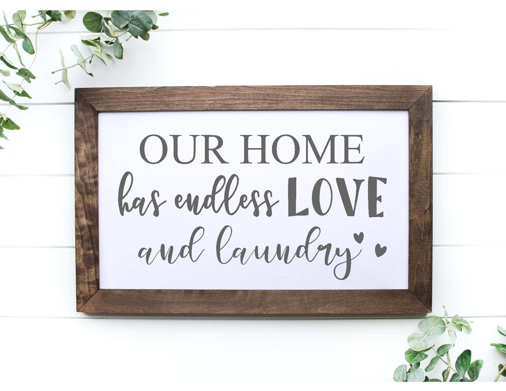 Download Our Home Has Endless Love And Laundry SVG Laundry Sign ...