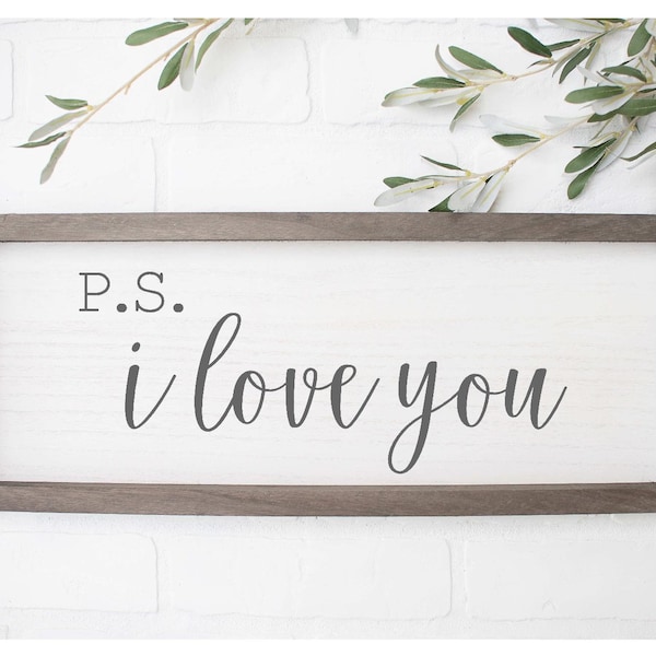 P.S. I Love You SVG, Sign, Bedroom Sign, Home Decor, Family, Love, Farm, Farmhouse, Country, Quote, Wedding, Silhouette Cricut Cut File SVG