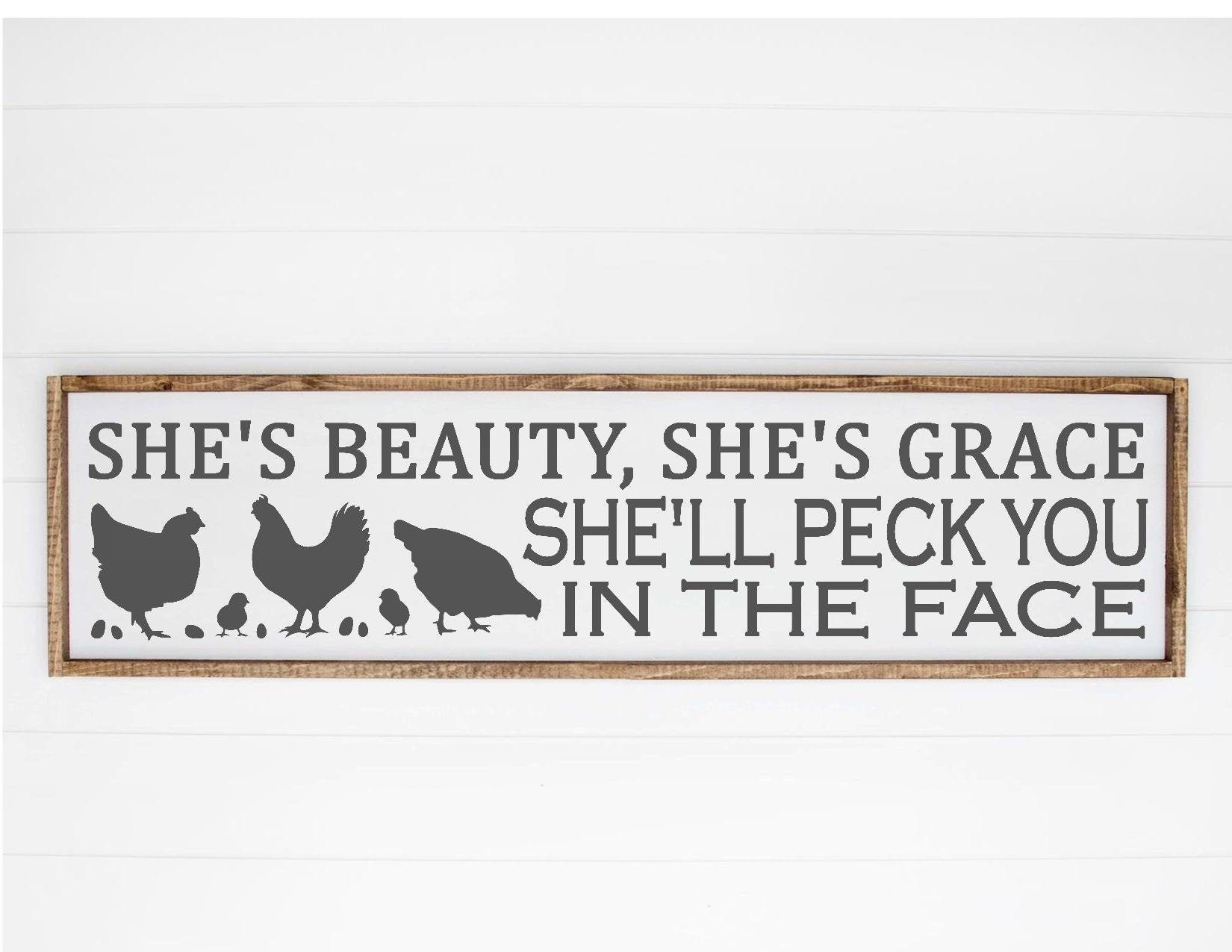 Download Farmhouse Home Decor Silhouette Cricut Cut File She S Beauty She S Grace She Ll Peck You In The Face Svg Chicken Svg Farm Svg Funny Sign Printing Printmaking Craft Supplies Tools Delage Com Br