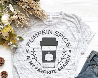 Pumpkin Spice Is My Favorite Season SVG, Fall SVG, Pumpkin SVG, Autumn svg, Fall Shirt, Halloween, Thanksgiving, Silhouette Cricut Cut File