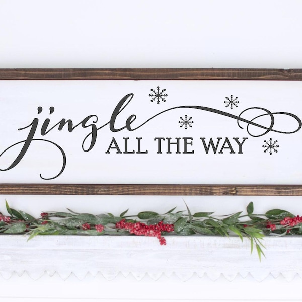 Jingle All The Way SVG, Christmas SVG, Christmas Sign SVG, Holiday, Winter, Family, Home Decor, Snow, Farmhouse, Silhouette Cricut Cut File