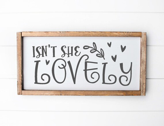 Download Clip Art Svg Files For Circuit Nursery Decor Isn T She Lovely Print Svg Girl Nursery Svg Family Svg Baby Girl Svg Art Collectibles