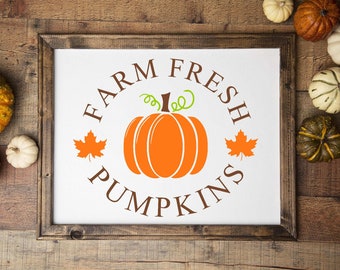 Farm Fresh Pumpkins SVG, Fall SVG, Pumpkin Sign SVG, Autumn svg, Home Decor, Kitchen, Farmhouse, Halloween, Silhouette Cricut Cut File
