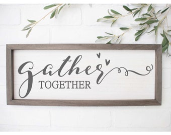 Gather Together SVG, Thanksgiving SVG, Family SVG, Home Decor, Kitchen Sign, Quote, Farmhoouse, Rustic, Country, Silhouette Cricut Cut File